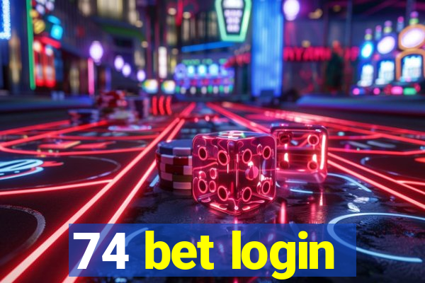 74 bet login